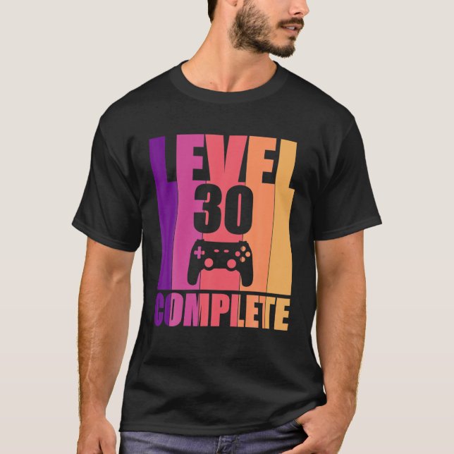 Level 30 Complete 30Th Video Gamer Birthday T-Shirt (Front)
