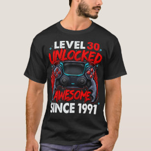 Level 30 Unlocked Awesome Since 1991 30th Birthday T-Shirt