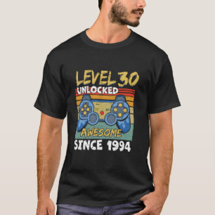 Level 30 Unlocked Awesome Since 1994 30th Game Bir T-Shirt