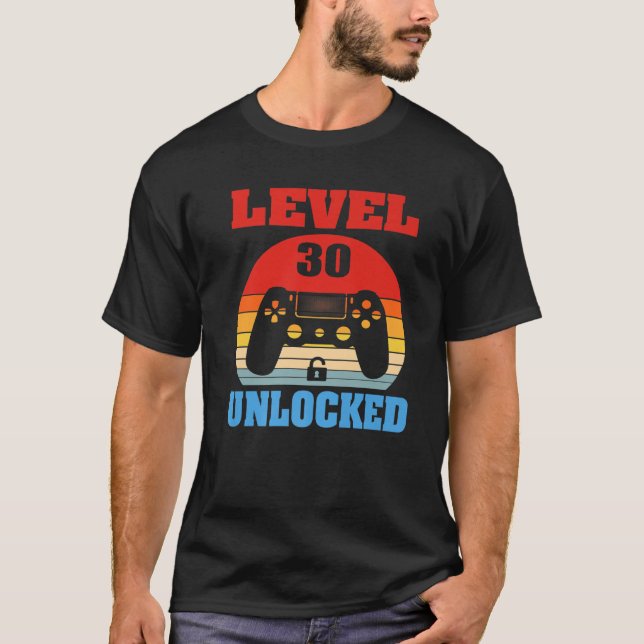 Level 30 Unlocked Shirt Funny Video Gamer 30th Bir (Front)