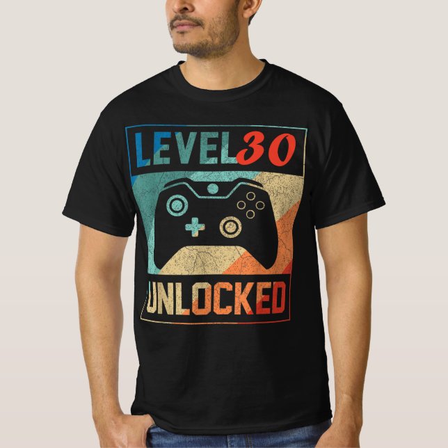 Level 30 Unlocked ,Video Gamer 30th , Happy Birthd T-Shirt (Front)