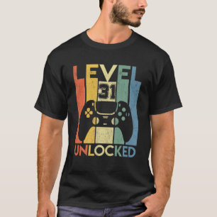 Level 31 Unlocked Birthday 31 Year Old Its My 31St T-Shirt