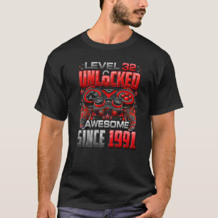 Level 32 Unlocked Awesome Since 1991 32nd Birthday T-Shirt