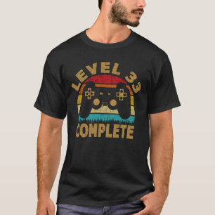 Level 33 Complete 33th Birthday Video Gamer T-Shirt