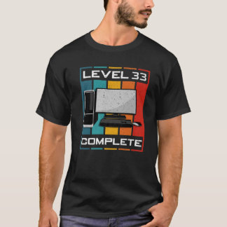 Level 33 Complete I 33Th Birthday Computer Gaming T-Shirt