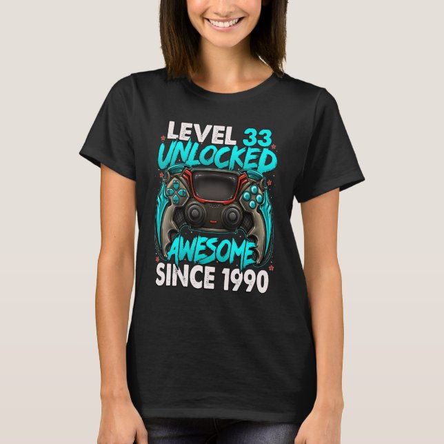 Level 33 Unlocked Awesome Since 1990 33rd Birthday T-Shirt (Front)