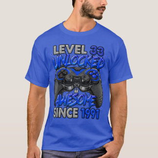 Level 33 Unlocked Awesome Since 1991 Gaming 33rd B T-Shirt