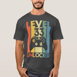 Level 33 Unlocked  Funny Video Gamer 33Th Birthday T-Shirt