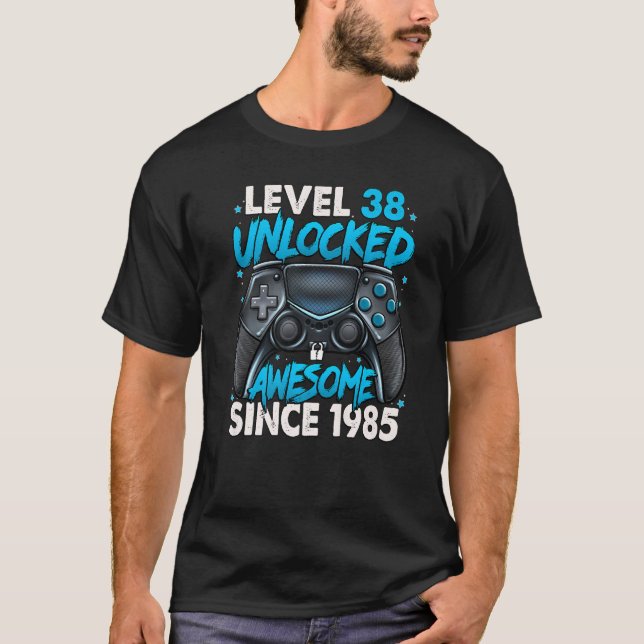 Level 38 Unlocked Awesome Since 1985 38th Birthday T-Shirt (Front)