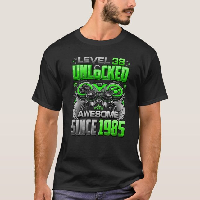 Level 38 Unlocked Awesome Since 1985 38th Birthday T-Shirt (Front)