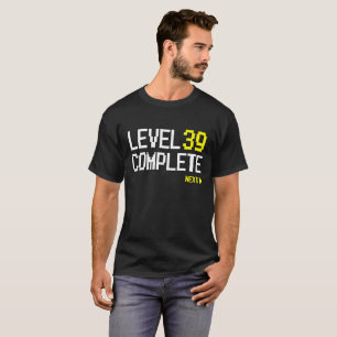 Level 39 Complete. Next T-Shirt