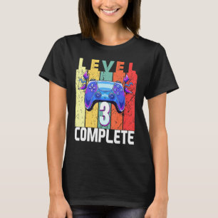 Level 3 Complete 3rd Birthday third Year Anniversa T-Shirt