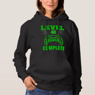 Level 40 Complete 40th Birthday Level 40 Hoodie