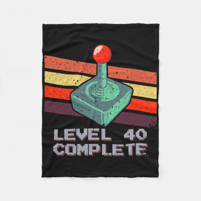 Level 40 Complete 40th Birthday Video Games 1  Fleece Blanket (Front)