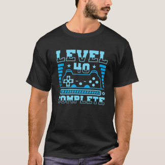 Level 40 Complete Gamer 40Th Birthday Ideas T-Shirt
