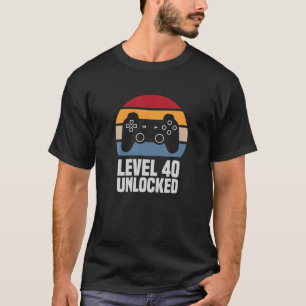 Level 40 Unlocked 40th Birthday 40 Years Old Video T-Shirt
