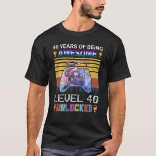 Level 40 Unlocked 40th Birthday Awesome Video Game T-Shirt