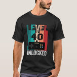 Level 40 Unlocked Birthday Video Gamer 40th Birthd T-Shirt<br><div class="desc">Level 40 Unlocked Birthday Video Gamer 40th Birthday</div>