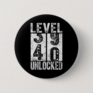 Level 40 Unlocked Funny Happy 40th Level Birthday 6 Cm Round Badge