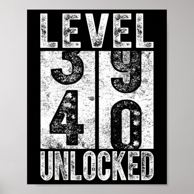 Level 40 Unlocked Funny Happy 40th Level Birthday  Poster (Front)