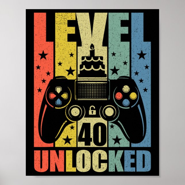 Level 40 Unlocked Video Game 40th Birthday Gamer B Poster (Front)