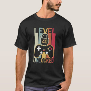 Level 40 Unlocked Video Gamer 40 Year Old 40Th Bir T-Shirt