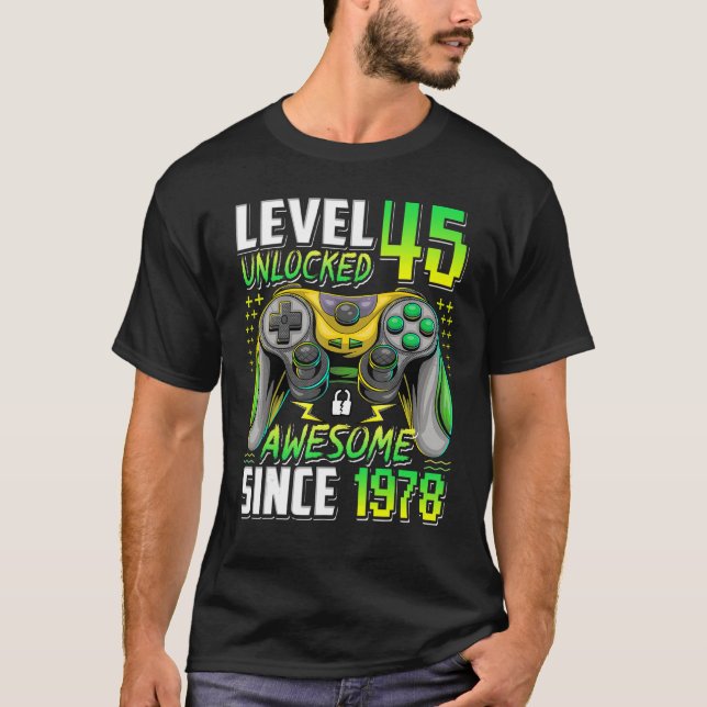 Level 45 Unlocked Awesome Since 1978 45th Birthday T-Shirt (Front)