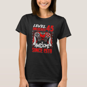 Level 45 Unlocked Awesome Since 1978 45th Birthday T-Shirt