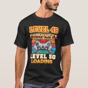 Level 49 Complete Level 50 Loading 50Th Birthday V T-Shirt