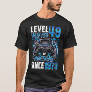 Level 49 Unlocked Awesome Since 1973 49th Birthday T-Shirt