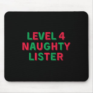 Level 4 Naughty Lister - Level Four Naughty Lister Mouse Pad