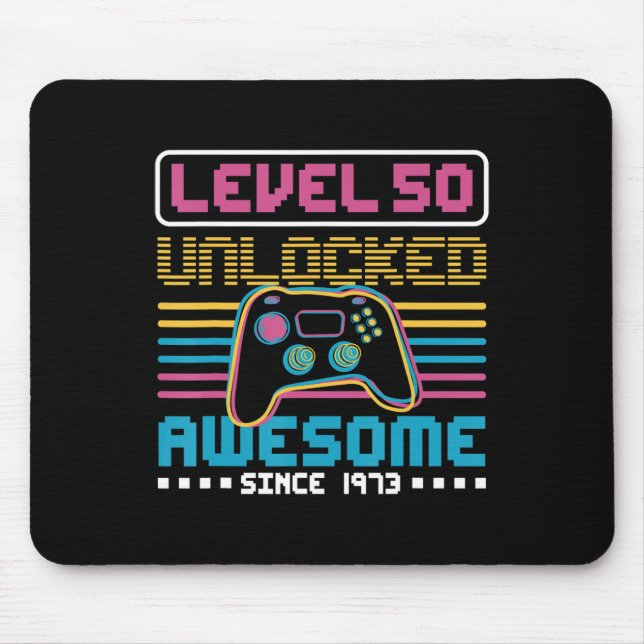 Level 50 unlocked awesome since 1973 Gaming Birthd Mouse Pad (Front)