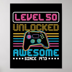 Level 50 unlocked awesome since 1973 Gaming Birthd Poster