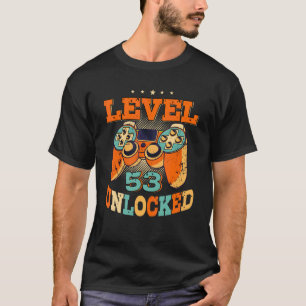 Level 53 Unlocked Birthday  Men Gamer 53rd Birthda T-Shirt