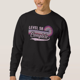 Level 58 Complete  58th Wedding Aniversary For Her Sweatshirt