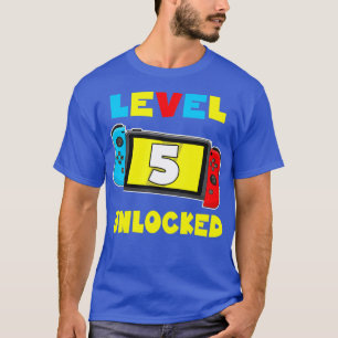 Level 5 Unlocked 5th Birthday Video Game 5 Year O T-Shirt