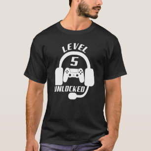 Level 5 Unlocked I Don't Get Older I Level Up Game T-Shirt