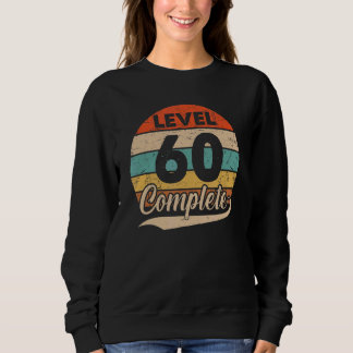 Level 60 Complete  60th Wedding Aniversary For Him Sweatshirt