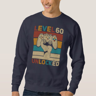 Level 60 Unlocked 60th Birthday 60 Years Old Sweatshirt