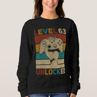 Level 63 Unlocked 63rd Birthday 63 Years Old Gamer Sweatshirt