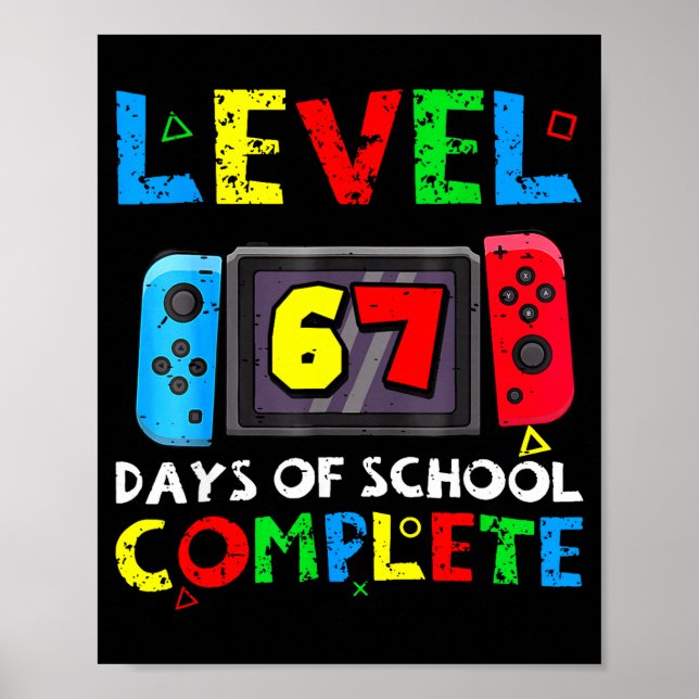 Level 67 Days Of School Complete Six Seven Meme Ki Poster (Front)