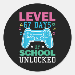 Level 67 Days Of School Unlocked Funny 6 7 Meme Ga Classic Round Sticker