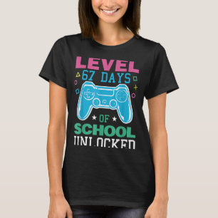 Level 67 Days Of School Unlocked Funny 6 7 Meme Ga T-Shirt