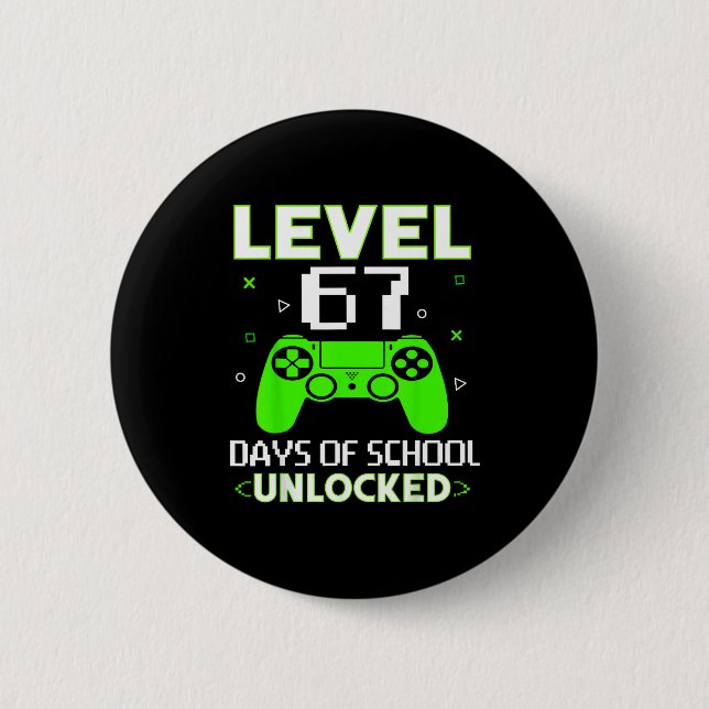 Level 67 Days Of School Unlocked Funny Gamer Kids  6 Cm Round Badge (Front)