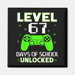 Level 67 Days Of School Unlocked Funny Gamer Kids  Magnet
