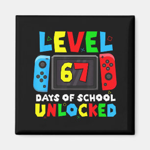 Level 67 Days Of School Unlocked Gamer Video Funny Magnet