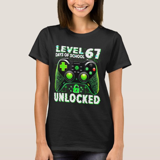 Level 67 Days Of School Unlocked Gamer Video Funny T-Shirt (Front)