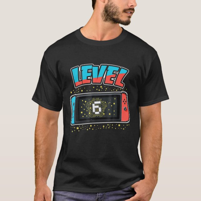 Level 6 Birthday Boy 6 Years Old Video Games Gift T-Shirt (Front)