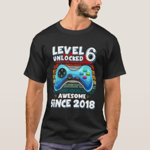 Level 6 Unlocked Awesome 2018 Video Game 6Th Birth T-Shirt