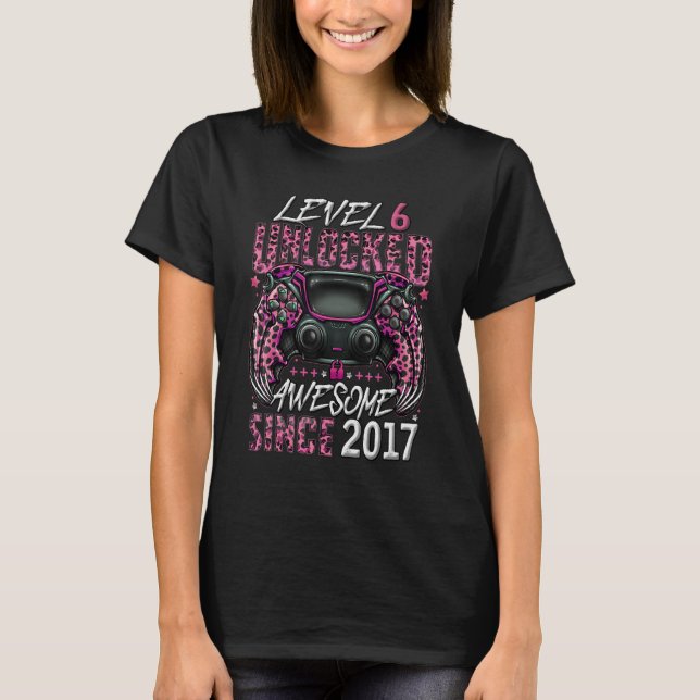 Level 6 Unlocked Awesome Since 2017 6th Birthday G T-Shirt (Front)